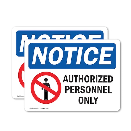 Signmission Authorized Personnel Only OSHA Notice Sign, Vinyl Decal, 10in W x 7in L, 2PK OS-2PACK-NS-D-710-L-15276